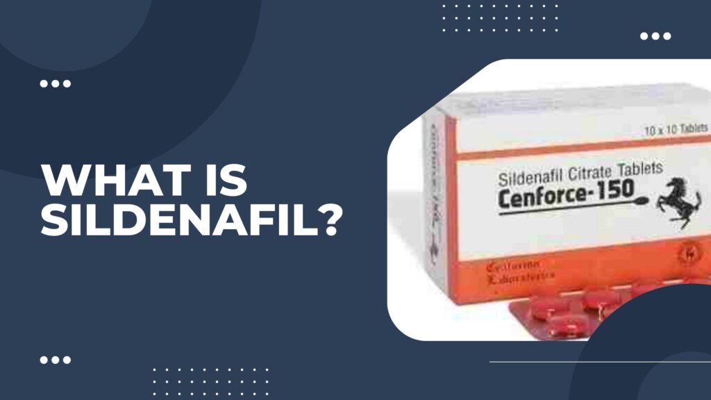 What is Sildenafil
