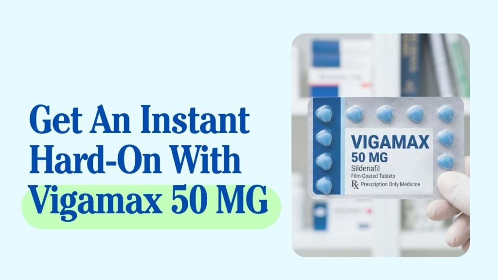 Vigamax 50 MG sildenafil tablets blister pack for erectile dysfunction treatment.