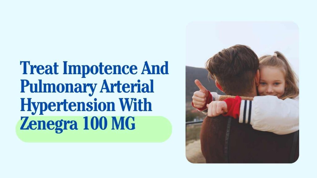 Man holding a young girl while promoting Zenegra 100 MG for impotence and pulmonary arterial hypertension treatment